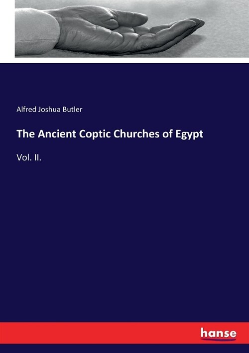 The Ancient Coptic Churches of Egypt: Vol. II. (Paperback)