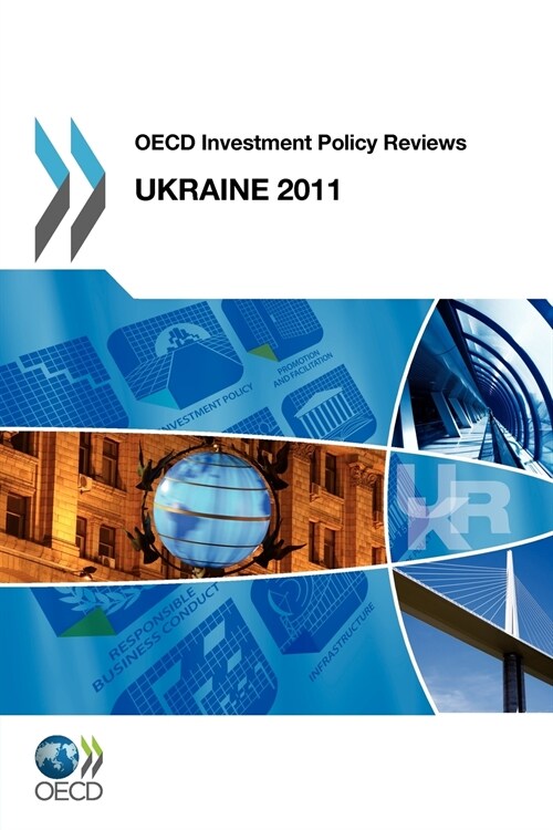 OECD Investment Policy Reviews OECD Investment Policy Reviews: Ukraine 2011 (Paperback)
