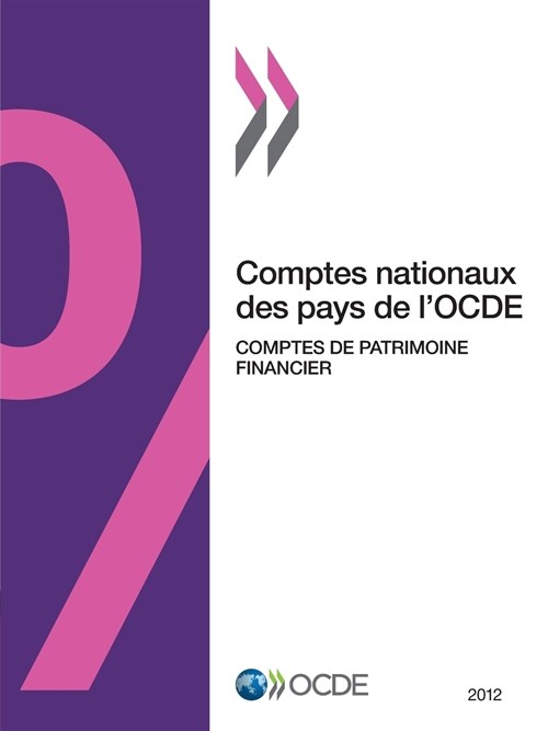 Comptes Nationaux Des Pays de LOcde, Comptes de Patrimoine Financier 2012 (Paperback)