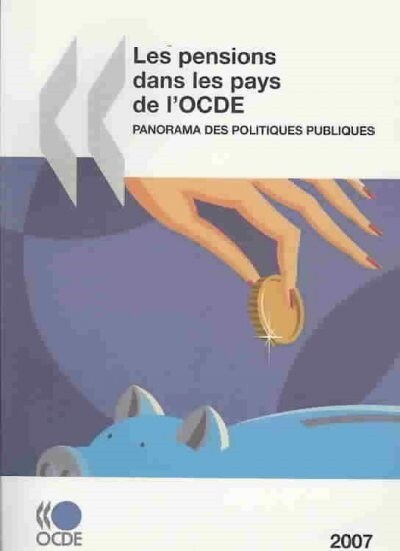 Les Pensions Dans Les Pays de LOcde 2007: Panorama Des Politiques Publiques (Paperback)