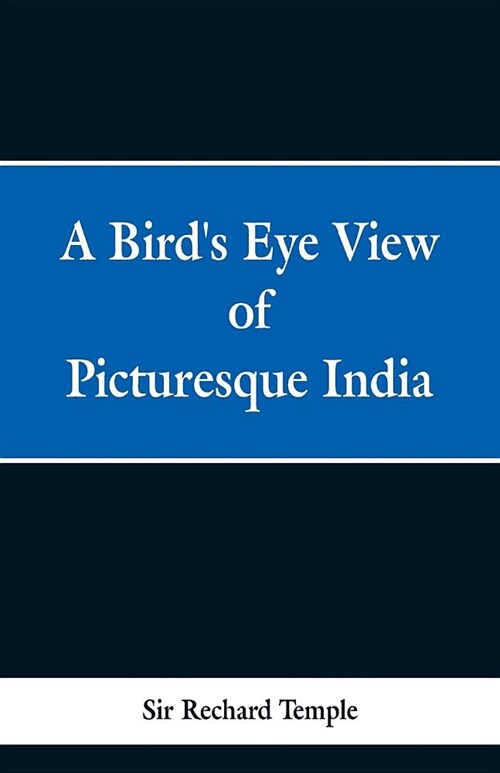 A Birds Eye View of Picturesque India (Paperback)