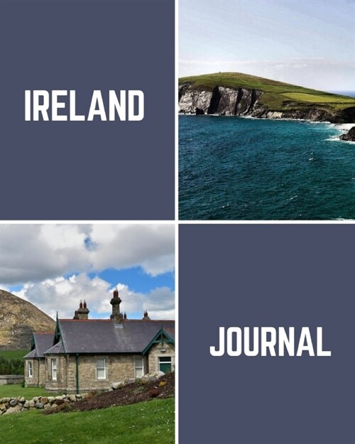 Ireland Journal: Trip Planner & Travel Journal Notebook To Plan Your Next Vacation In Detail Including Itinerary, Checklists, Calendar, (Paperback)