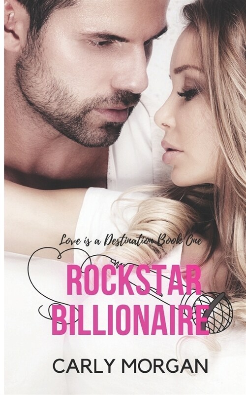 Rockstar Billionaire: A Sweet Romance (Paperback)