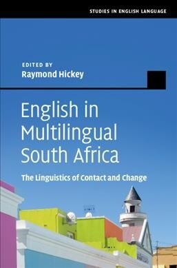 English in Multilingual South Africa : The Linguistics of Contact and Change (Hardcover)