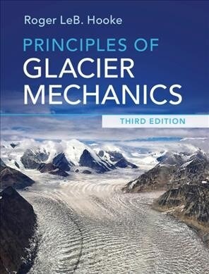 Principles of Glacier Mechanics (Hardcover, 3 Revised edition)