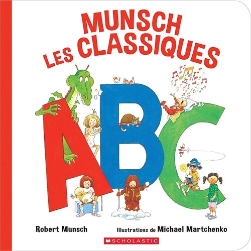 Fre-Munsch Les Classiques Abc- (Hardcover)