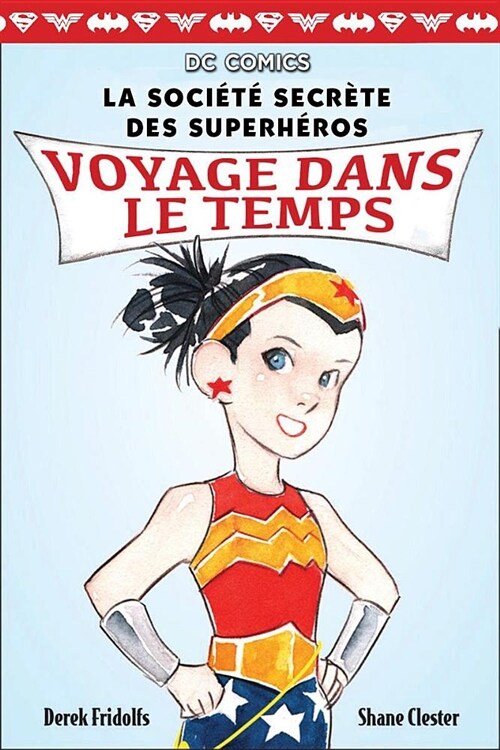 DC Comics: La Soci??Secr?e Des Superh?os: N?5 - Voyage Dans Le Temps (Paperback)