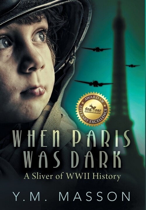 When Paris Was Dark: A Sliver of WWII History (Hardcover)