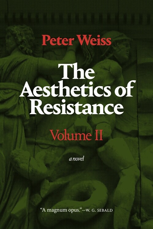 The Aesthetics of Resistance, Volume II: A Novelvolume 2 (Hardcover, Translated from)