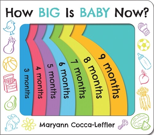 How Big Is Baby Now? (Board Books)