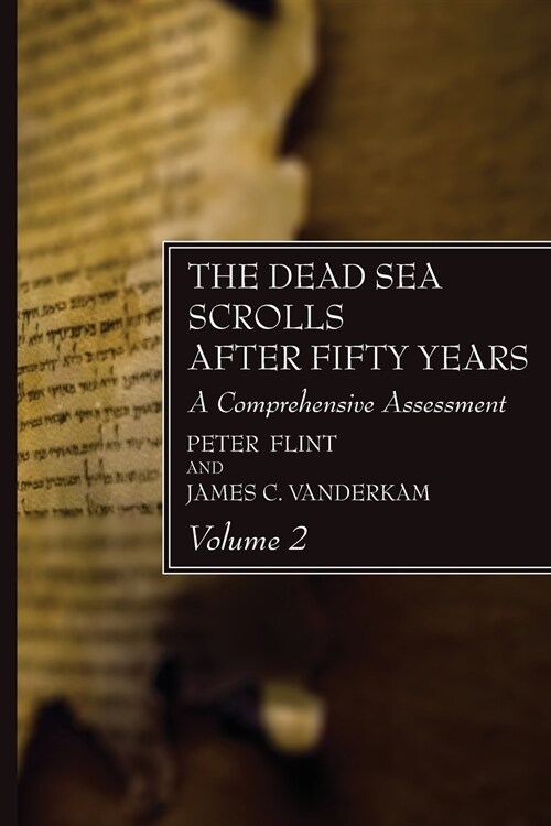 The Dead Sea Scrolls After Fifty Years, Volume 2 (Paperback)