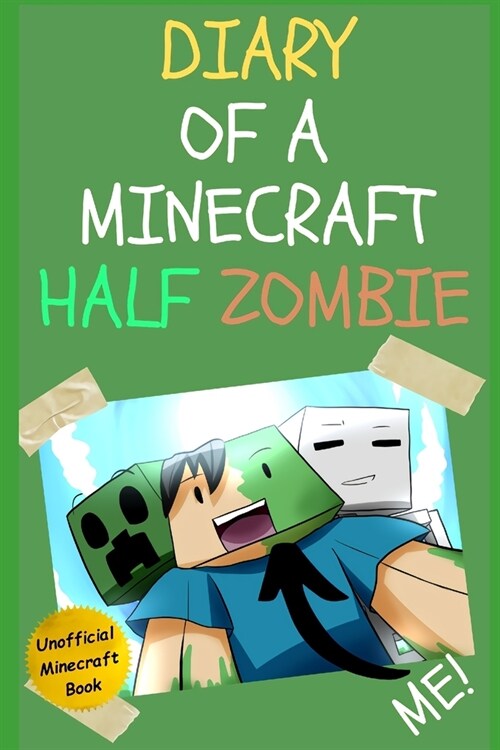 Diary of a Minecraft Half Zombie (Minecraft Illustrated Novel): Part 1 (Paperback)