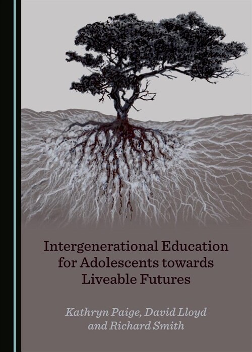 Intergenerational Education for Adolescents Towards Liveable Futures (Hardcover)