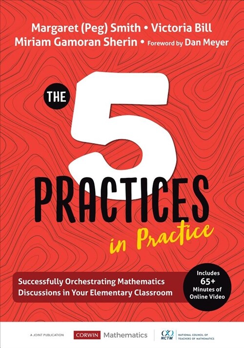 The Five Practices in Practice [elementary]: Successfully Orchestrating Mathematics Discussions in Your Elementary Classroom (Paperback)