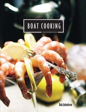 Boat Cooking and Entertaining (Hardcover)