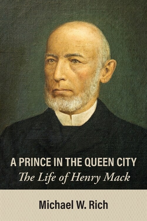 A Prince in the Queen City: The Life of Henry Mack (Paperback)