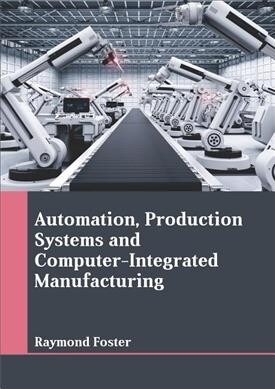 Automation, Production Systems and Computer-Integrated Manufacturing (Hardcover)