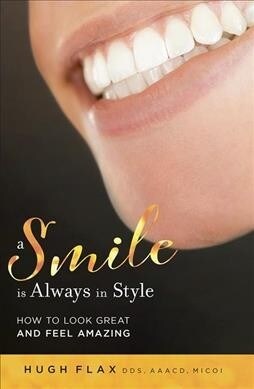 A Smile Is Always in Style: How to Look Great and Feel Amazing (Paperback)