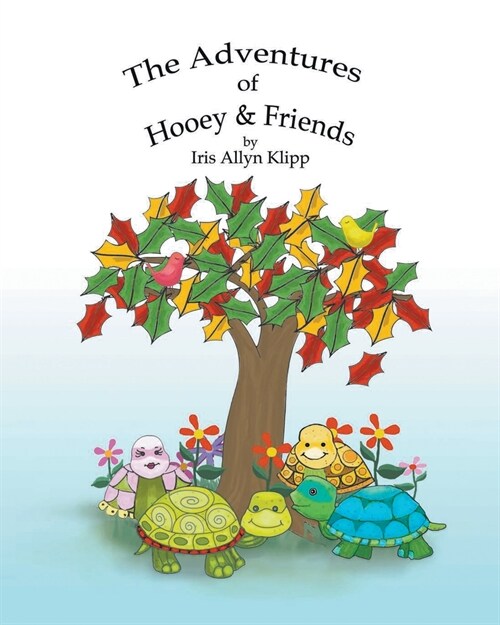 The Adventures of Hooey and Friends (Paperback)