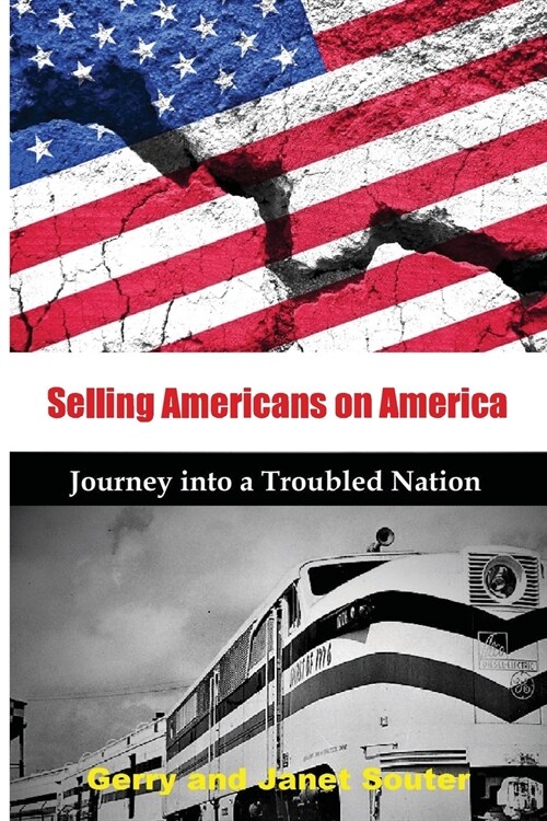 Selling Americans on America: Journey into a Troubled Nation (Paperback)