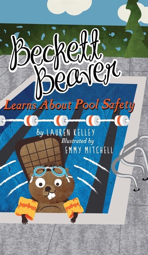 Beckett Beaver Learns About Pool Safety (Hardcover)