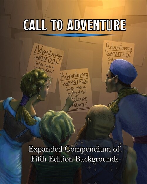 Call To Adventure: Expanded Compendium of Fifth Edition Backgrounds (Paperback)