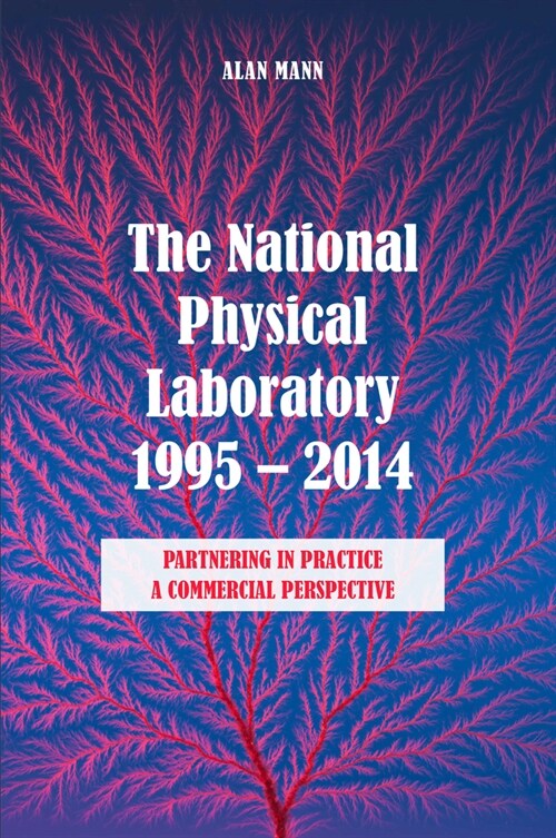 The National Physical Laboratory 1995-2014 (Paperback)