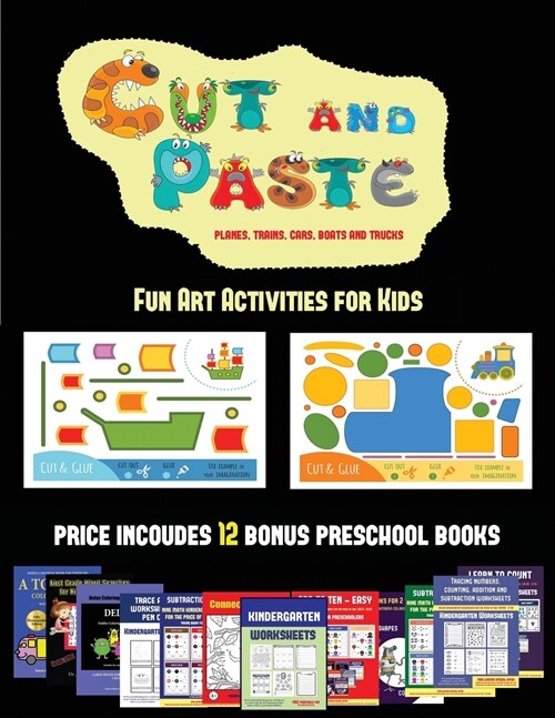 Fun Art Activities for Kids (Cut and Paste Planes, Trains, Cars, Boats, and Trucks): 20 full-color kindergarten cut and paste activity sheets designed (Paperback)