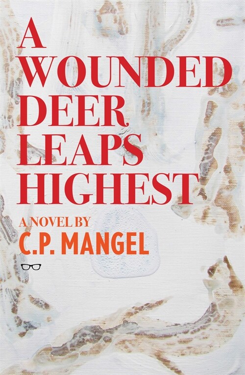 A Wounded Deer Leaps The Highest (Paperback)