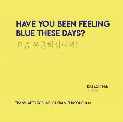 Have You Been Feeling Blue These Days? (Paperback)