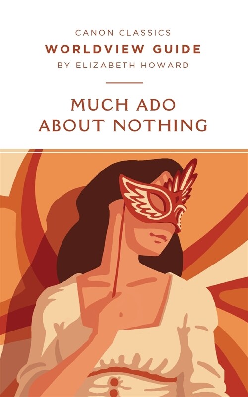 Worldview Guide for Much Ado About Nothing (Paperback)