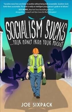 Socialism Sucks Your Money from Your Pocket (Paperback)
