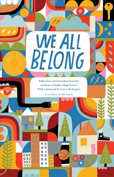 We All Belong: Reflections about Borders from the Students of Galileo High School (Paperback)