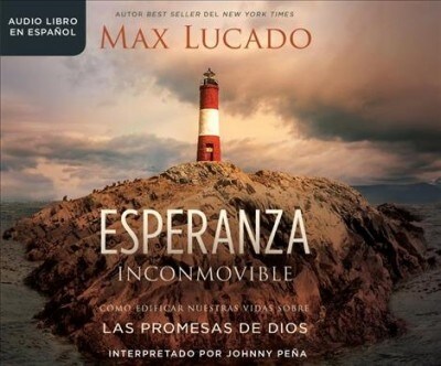 Esperanza Inconmovible (Unshakable Hope): Edificar Nuestras Vidas Sobre Las Promesas de Dios (Building Our Lives on the Promises of God) (MP3 CD)