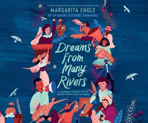 Dreams from Many Rivers: A Hispanic History of the United States Told in Poems (MP3 CD)