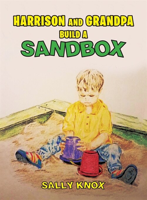 Harrison and Grandpa Build a Sandbox (Hardcover)