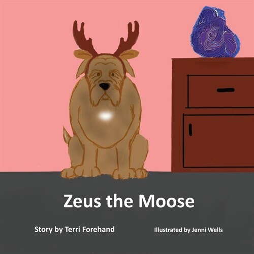 Zeus the Moose (Paperback)