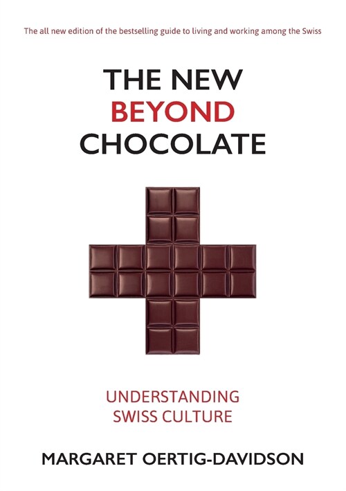 The New Beyond Chocolate: Understanding Swiss Culture (Paperback)