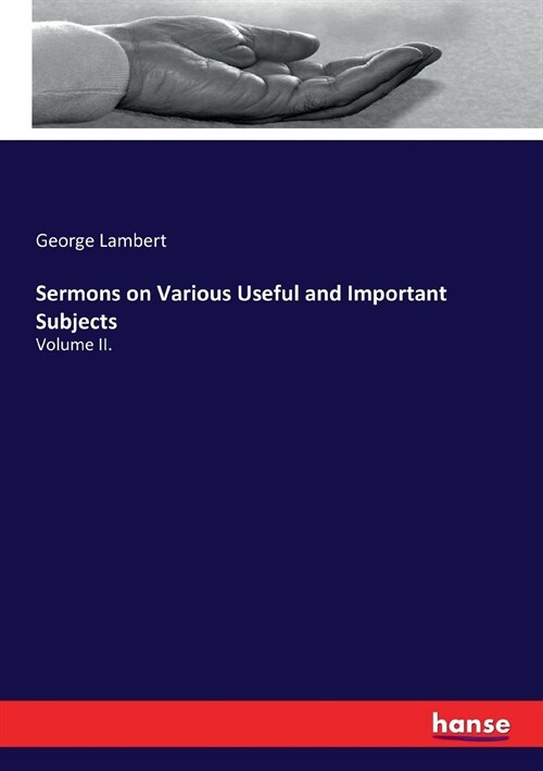 Sermons on Various Useful and Important Subjects: Volume II. (Paperback)