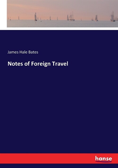 Notes of Foreign Travel (Paperback)