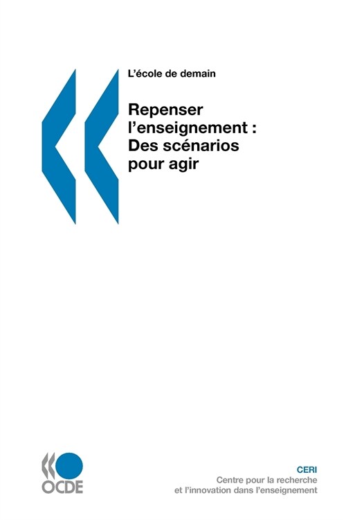 LEcole de Demain Repenser LEnseignement: Des Scenarios Pour Agir (Paperback)