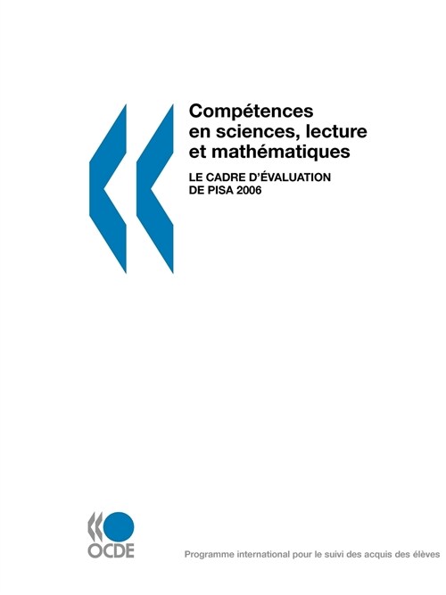 Pisa Comptences En Sciences, Lecture Et Mathmatiques: Le Cadre DValuation de Pisa 2006 (Paperback)