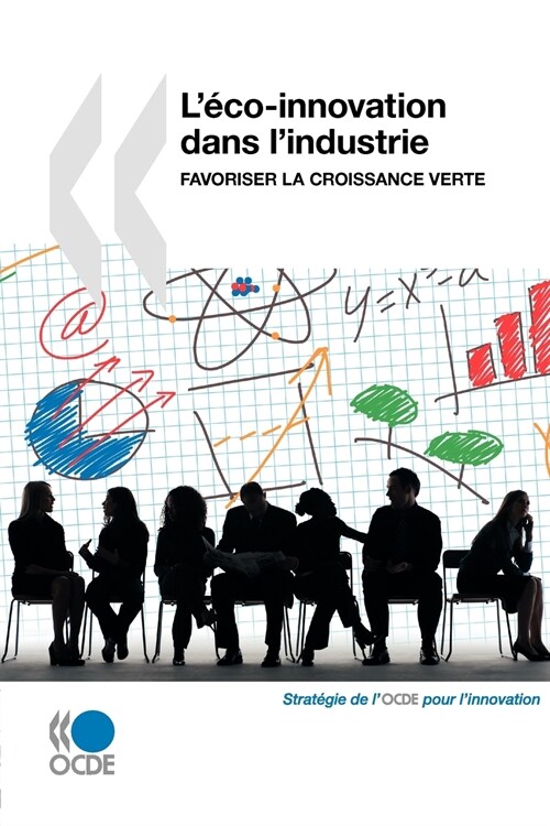LEco-Innovation Dans LIndustrie: Favoriser La Croissance Verte (Paperback)