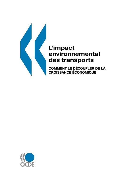 LImpact Environnemental Des Transports: Comment Le Decoupler de la Croissance Economique (Paperback)