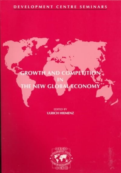 Development Centre Seminars Growth and Competition in the New Global Economy (Paperback)