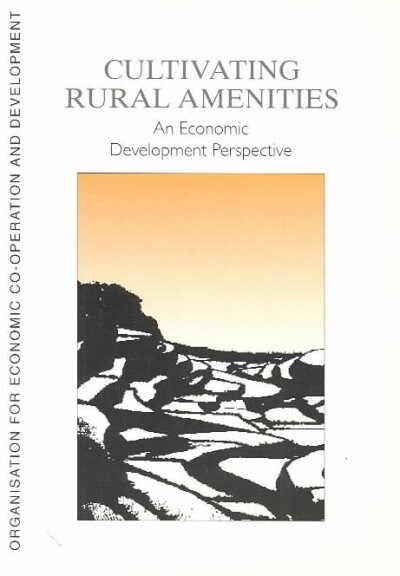 Cultivating Rural Amenities: An Economic Development Perspective (Paperback)