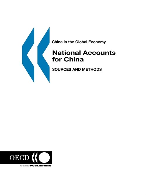 China in the Global Economy National Accounts for China: Sources and Methods (Paperback, On Cover: )