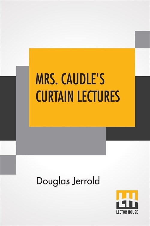 Mrs. Caudles Curtain Lectures (Paperback)