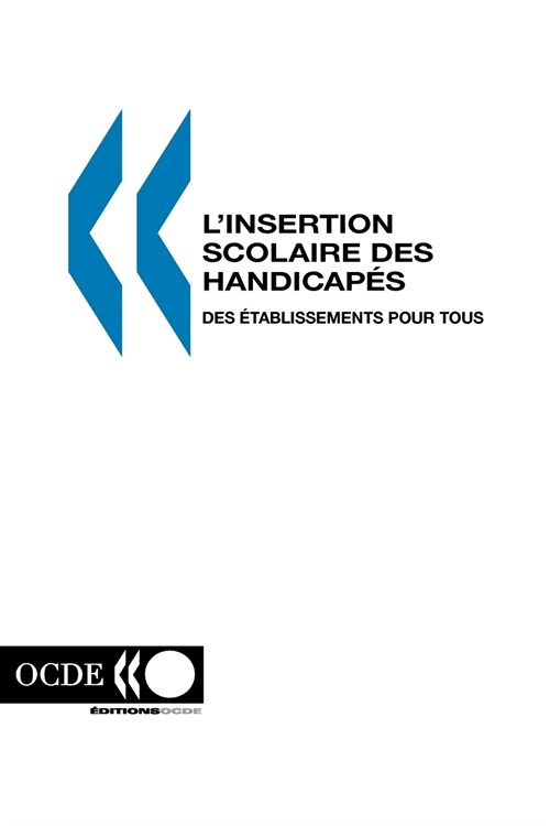 LInsertion Scolaire Des Handicapes: Des Etablissements Pour Tous (Paperback)