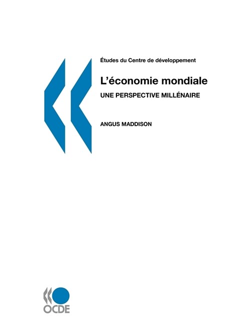 Etudes Du Centre de Dveloppement LConomie Mondiale: Une Perspective Millnaire (Paperback)